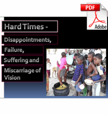 Hard Times - Disappointments, Failure, Suffering, Miscarriage of Vision